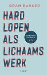Hardlopen als lichaamswerk - Bram Bakker - 9789493422032