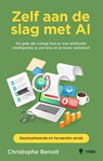 Zelf aan de slag met AI (geactualiseerd) - Christophe Benoit - 9789493428102