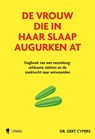 De vrouw die in haar slaap augurken at - Gert Cypers - 9789493429918