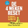 De 4 weken reset - Oliver Burkeman - 9789493434158