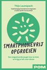 Smartphonevrij opgroeien - Thijs Launspach ; Ruud Sneep ; Thekla Reuten ; Danielle Batist ; Merel Uildriks - 9789493434233