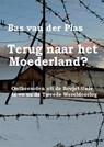 Terug naar het Moederland? - Bas van der Plas - 9789493437210
