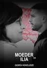 Moeder en Ilia - Giorgi Kekelidze - 9789493437289