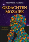 Gedachten mozaïek - Alexander Freiberg - 9789493437357