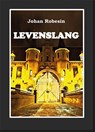 Levenslang - Johan Robesin - 9789493437470