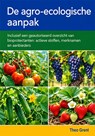 De agro-ecologische aanpak - Theo Grent - 9789493437982