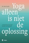 Yoga alleen is niet de oplossing - Saar Jacobs - 9789493443303