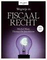 Wegwijs in fiscaal recht - Michel Maus ; Thomas De Jonckheere - 9789493443952