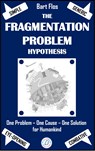 The Fragmentation Problem Hypothesis - Bart Flos - 9789493455153