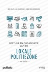 Bestuur en organisatie van de lokale politiezone - Vvsg ; Ben Gilot ; Lisa Koopman ; Koen Van Heddeghem - 9789493457508