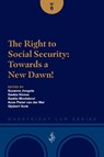 The Right to Social Security: Towards a New Dawn! - Suzanne Jongste ; Saskia Klosse ; Saskia Montebovi ; Anne Pieter van der Mei ; Gijsbert Vonk - 9789493458109