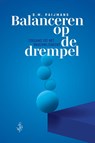 Balanceren op de drempel: toegang tot het onderwijsrecht - B.M. Paijmans - 9789493458697