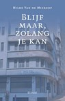 Blijf maar, zolang je kan - Hilde Van de Mieroop - 9789493465466