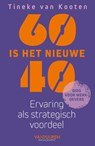 60 is het nieuwe 40 - Tineke van Kooten - 9789493480094