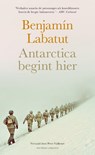 Antartica begint hier - Benjamín Labatut - 9789493486126