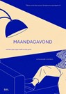 Maandagavonden - Suzanne Grotenhuis ; Rebekka de Wit ; Ellis Meeusen ; Freek Vielen - 9789493487567