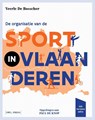 De organisatie van de sport in Vlaanderen - Veerle De Bosscher - 9789493499713