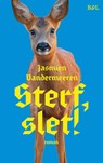 Sterf, slet! - Jasmien Vandermeeren - 9789493508804