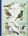 Want vogels zijn precies als mensen - Tim De Winter - 9789493521490