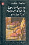 Origenes Tragicos de la Erudicion - Professor of History Anthony (Princeton University) Grafton - 9789505572601
