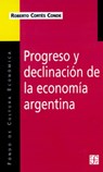 Progreso y Declinacion de la Economia Argentina - Roberto Cortes (Harvard University Massachusetts) Conde ; Roberto Corts Conde ; Roberto Cortes Conde - 9789505572618