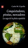 Conquistadores, Piratas, Mercaderes - Professor Carlo M Cipolla - 9789505572922