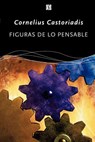 Figuras de Lo Pensable - Director of Studies Cornelius Castoriadis ; Piera Castoriadis-Aulagnier - 9789505573622