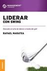 Liderar con swing - Rafael Maratea - 9789506415938
