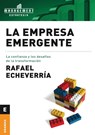 La Empresa emergente - Rafael Echeverria - 9789506416492