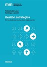 Gestion Estrategica - Santiago Lazzati ; Pablo de Luca - 9789506419615