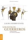 Los Estilos Guerreros - Laura Fierro Evans - 9789506419684