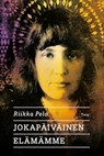 Jokapäiväinen elämämme - Riikka Pelo - 9789518515961