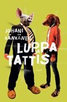 Luppa ja Tattis - Juhani Känkänen - 9789518516890