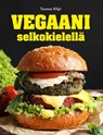 Vegaani selkokielellä - Tuomas Kilpi - 9789518771053