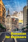 Romanian for Beginners - Cristina Byrne - 9789518771374
