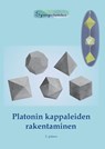 Platonin kappaleiden rakentaminen - Sympsionics Design - 9789527163092