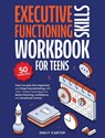 Executive Functioning Skills Workbook for Teens - Emily Carter - 9789527634097