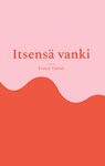 Itsensä vanki - Kristian Takkula - 9789528063209