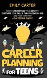 Career Planning for Teens - Emily Carter - 9789529480845