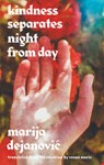 Kindness Separates Night from Day - Marija Dejanovic - 9789533514345
