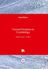 Current Frontiers in Cryobiology - Igor I. Katkov - 9789535101918