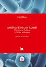 Antibiotic Resistant Bacteria - Marina Pana - 9789535104728