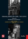 Historia política de Chile, 1810-2010. Tomo III: Problemas económicos - Iván Jaksic - 9789562891776