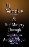 It Works by R. H. Jarrett AND Self Mastery Through Conscious Autosuggestion by Emile Coue - R H Jarrett ; Emile Coue - 9789562914123