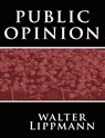 Public Opinion - Walter Lippmann - 9789562916134