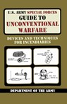U.S. Army Special Forces Guide to Unconventional Warfare - Army ; United States Department of the Army - 9789563100891