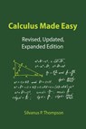 Calculus Made Easy - Silvanus P Thompson - 9789563101133