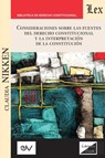 Consideraciones Sobre Las Fuentes del Derecho Constitucional Y La Interpretacion de la Constitucion - Claudia Nikken - 9789564070469
