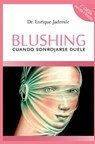 Blushing, cuando sonrojarse duele - Enrique Jadresic - 9789569274183