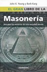 El Gran Libro de la Masoneria: Desentrane los Misterios de Esta Antigua y Misteriosa Sociedad = The Everything Freemasons Book - Barb Y. Karg - 9789583038136